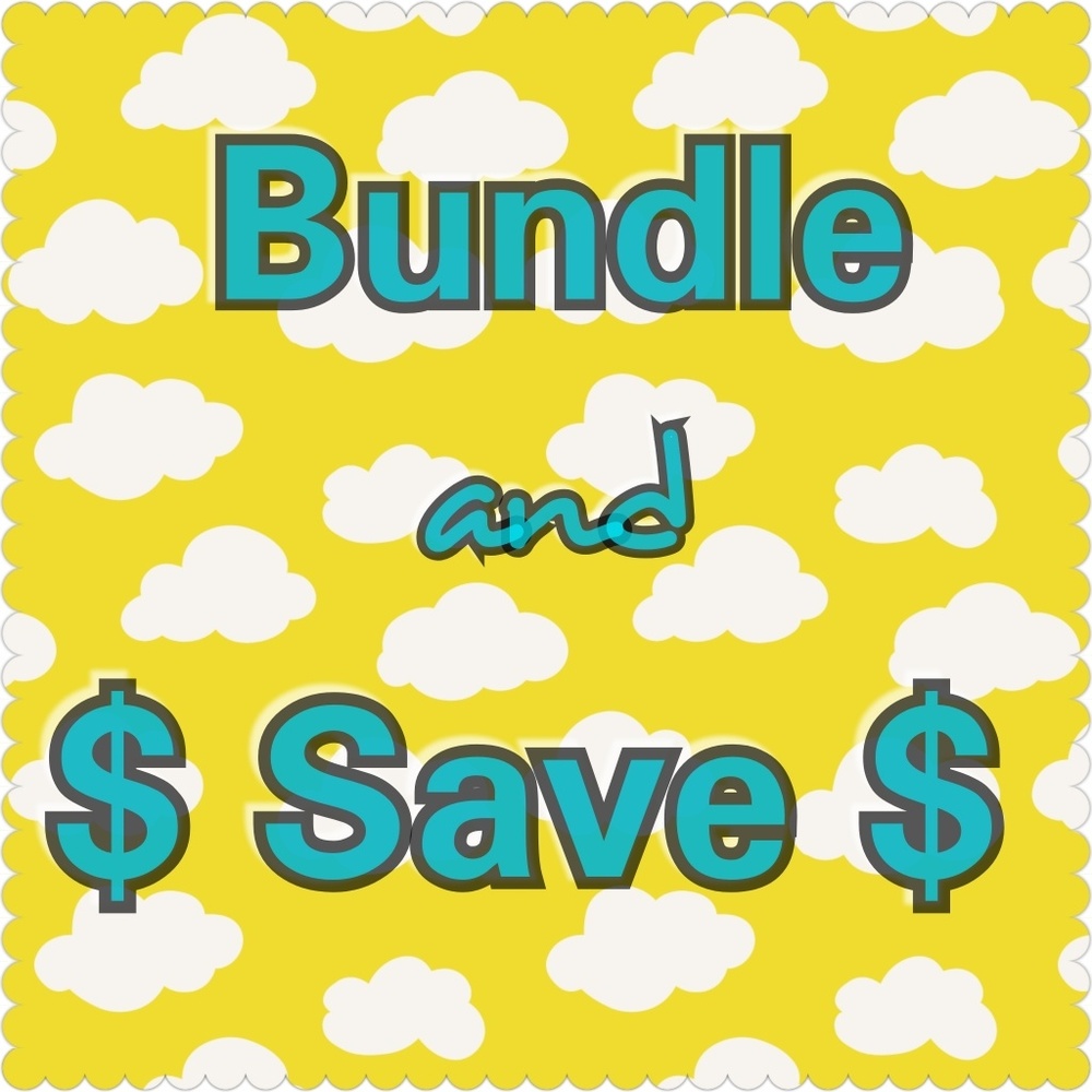 Make a Bundle to SAVE BIG!!